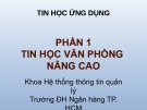Bài giảng Tin học ứng dụng (Phần 1): Chương 1 - Nguyễn Duy Thanh