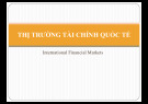Bài giảng môn Thị trường tài chính quốc tế