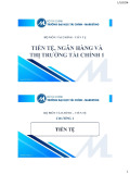 Bài giảng Tiền tệ, ngân hàng và thị trường tài chính 1: Chương 1