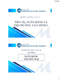 Bài giảng Tiền tệ, ngân hàng và thị trường tài chính 1: Chương 5