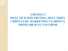 Bài giảng Marketing dịch vụ tài chính: Chương 2 - TS. Phan Thị Linh