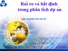 Bài giảng Quản lý doanh nghiệp: Chương 8 - Rủi ro và bất định trong phân tích dự án