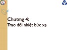 Bài giảng Truyền nhiệt: Chương 4 - TS. Trần Tấn Việt
