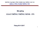 Bài giảng Ứng dụng điện tử viễn thông trong ITS - Chương 4: Một số hệ thống giao thông thông minh điển hình