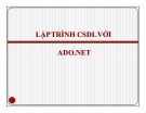 Bài giảng Lập trình trực quan C# - Chương 4: Lập trình cơ sở dữ liệu với ADO.NET