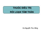 Bài giảng Thuốc điều trị rối loạn tâm thần - Nguyễn Thu Hằng