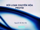 Bài giảng Rối loạn chuyển hóa protid - Nguyễn Nữ Hải Yến