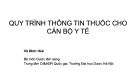 Bài giảng Quy trình thông tin thuốc cho cán bộ y tế - Vũ Đình Hoà