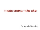 Bài giảng Thuốc chống trầm cảm - Nguyễn Thu Hằng
