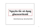 Bài giảng Nguyên tắc sử dụng glucocorticoid