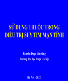 Bài giảng Sử dụng thuốc trong điều trị suy tim mạn tính