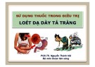 Bài giảng Sử dụng thuốc trong điều trị loét dạ dày tá tràng - PGS.TS. Nguyễn Thành Hải