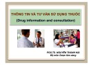 Bài giảng Thông tin và tư vấn sử dụng thuốc (Drug information and consultation) - PGS.TS. Nguyễn Thành Hải