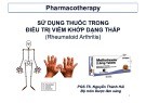 Bài giảng Sử dụng thuốc trong điều trị viêm khớp dạng thấp (Rheumatoid Arthritis) - PGS.TS. Nguyễn Thành Hải