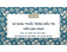 Bài giảng Sử dụng thuốc trong điều trị viêm gan virus