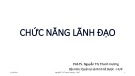Bài giảng Chức năng lãnh đạo - PGS.TS. Nguyễn Thị Thanh Hương