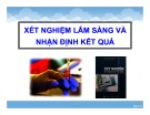 Bài giảng Xét nghiệm lâm sàng và nhận định kết quả