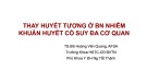 Bài giảng Thay huyết tương ở bệnh nhân nhiễm khuẩn huyết có suy đa cơ quan - TS.BS Hoàng Văn Quang