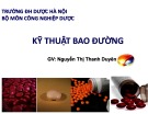 Bài giảng Kỹ thuật bao đường - Nguyễn Thị Thanh Duyên