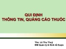 Bài giảng Qui định thông tin, quảng cáo thuốc - ThS. Lê Thu Thuỷ