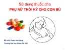 Bài giảng Sử dụng thuốc cho phụ nữ thời kỳ cho con bú