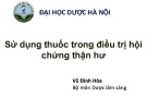 Bài giảng Sử dụng thuốc trong điều trị hội chứng thận hư - Vũ Đình Hòa