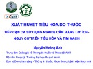 Bài giảng Xuất huyết tiêu hóa do thuốc tiếp cận ca sử dụng Nsaids cân bằng lợi ích nguy cơ trên tiêu hóa và tim mạch