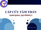 Bài giảng Cấp cứu tâm thần (Emergency psychiatry)