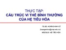 Bài giảng Thực tập: Cấu trúc vi thể bình thường của hệ tiêu hóa