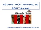 Bài giảng Sử dụng thuốc trong điều trị bệnh thận mạn