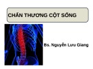 Bài giảng Chấn thương cột sống - BS. Nguyễn Lưu Giang