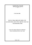 Luận văn Thạc sĩ Quản lý kinh tế: Quản lý hoạt động huy động vốn tại Ngân hàng TMCP Công thương Việt Nam - Chi nhánh Hà Tĩnh