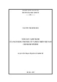 Luận văn Thạc sĩ Quản lý kinh tế: Năng lực cạnh tranh của Ngân hàng TMCP Đầu tư và Phát triển Việt Nam - Chi nhánh Mỹ Đình