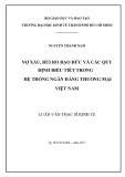 Luận văn Thạc sĩ Kinh tế: Nợ xấu, rủi ro đạo đức và các quy định điều tiết trong hệ thống ngân hàng thương mại Việt Nam