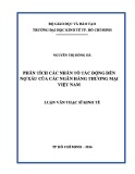 Luận văn Thạc sĩ Kinh tế: Phân tích các nhân tố tác động đến nợ xấu của các ngân hàng thương mại Việt Nam