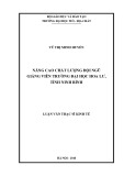 Luận văn Thạc sĩ Kinh tế: Nâng cao chất lượng đội ngũ giảng viên trường Đại học Hoa Lư, tỉnh Ninh Bình