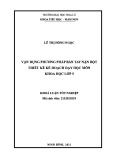 Khóa luận tốt nghiệp đại học: Vận dụng phương pháp bàn tay nặn bột thiết kế kế hoạch dạy học môn Khoa học lớp 5