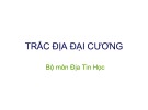 Bài giảng Trắc địa đại cương: Phần 3 - Châu Phương Khanh