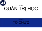 Bài giảng Quản trị học: Chương 6 - Trường ĐH Tài chính - Marketing
