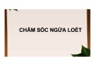 Bài giảng Chăm sóc ngừa loét
