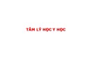 Bài giảng Tâm lý học y học