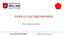 Bài giảng Vật liệu cơ sinh điện - Tuần 13: Vật liệu bán dẫn
