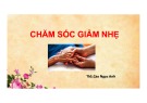 Bài giảng Chăm sóc giảm nhẹ - ThS. Cao Ngọc Anh