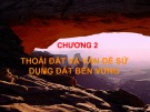 Bài giảng Chương 2 Thoái đất và vấn đề sử dụng đất bền vững