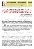 Nguyên nhân gây cháy tại các kho hàng hoá trong chuỗi cung ứng dịch vụ logistics và các biện pháp phòng ngừa