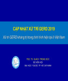 Bài giảng Cập nhật xử trí GERD 2019 - Xử trí GERD kháng trị trong tình hình hiện tại ở Việt Nam - PGS. TS. Quách Trọng Đức
