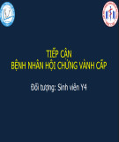 Bài giảng Tiếp cận bệnh nhân bị hội chứng vành cấp