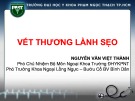 Bài giảng Vết thương lành sẹo - Nguyễn Văn Việt Thành