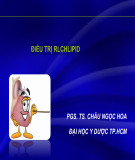 Bài giảng Điều trị rối loạn chuyển hóa Lipid - PGS. TS. Châu Ngọc Hoa