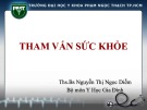 Bài giảng Tham vấn sức khỏe - Ths.Bs Nguyễn Thị Ngọc Diễm
